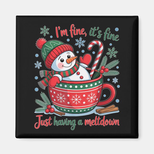 I'm Fine This Is Fine Just Having Meltdown Christm Magnet (Front)