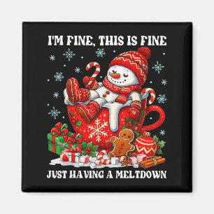 Im Fine This Is Fine Just Having Meltdown Christma Magnet
