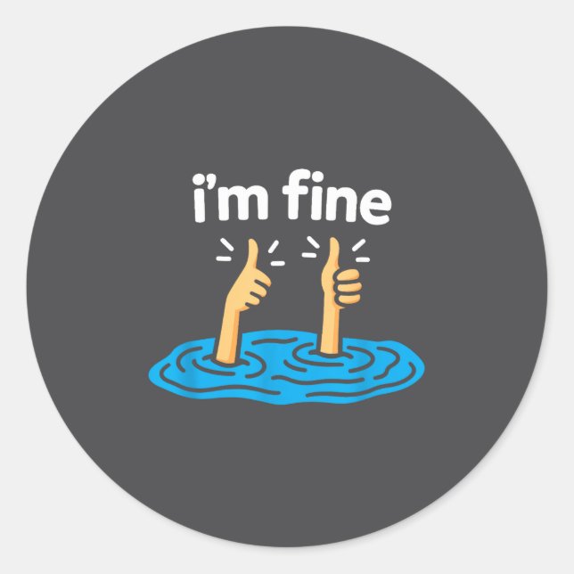 I'm Fine Thumbs Up Two Like Hand Funny Sarcasm Hum Classic Round Sticker (Front)