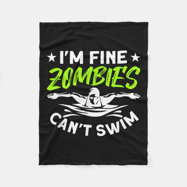 I'm Fine Zombies Can't Swim  Fleece Blanket (Front)