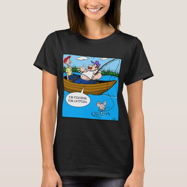 I'm Fishing For Catfish T-Shirt (Front)