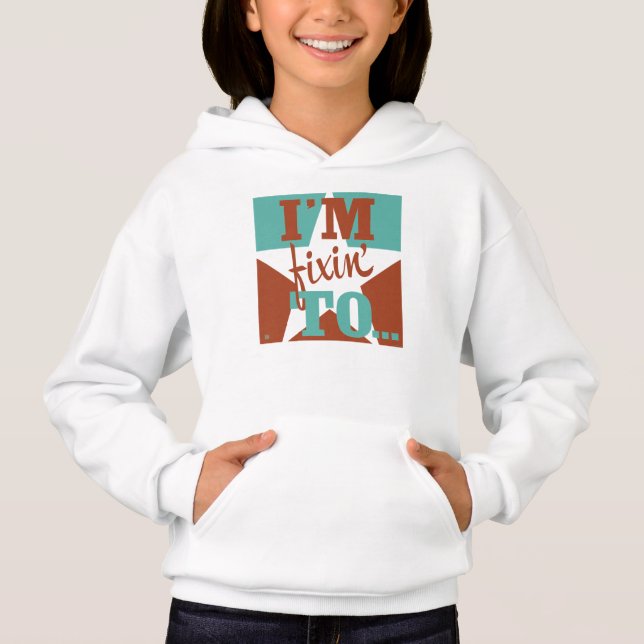 I'm Fixin' To (Front)