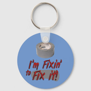 I'm Fixin' to Fix it! Handyman Duct Tape Key Ring