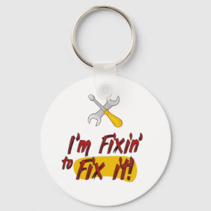 I'm Fixin' to Fix it! Handyman Tools Funny Key Ring