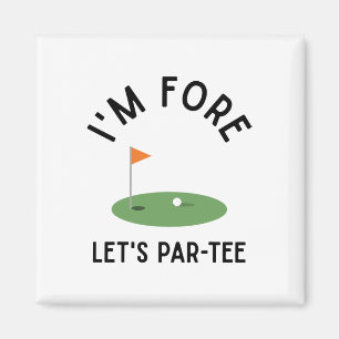 I'm Fore Let's Par Tee Funny Golf 4th Birthday Gol Magnet