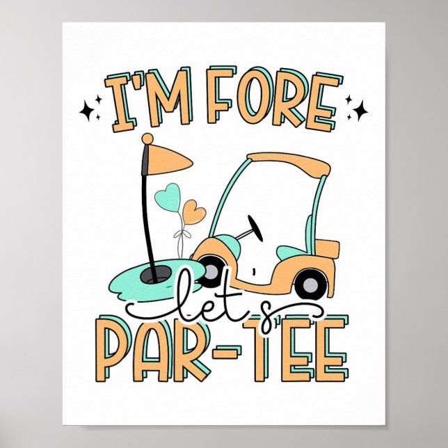 I'm Fore Let's Par-tee Funny Golf 4th Birthday Gol Poster (Front)
