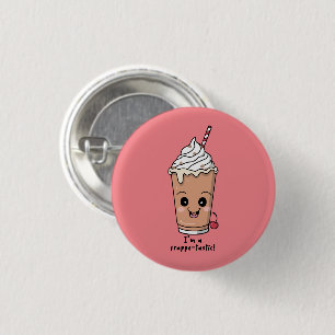 I'm Frappe-tastic   Frappe with whipped cream 3 Cm Round Badge
