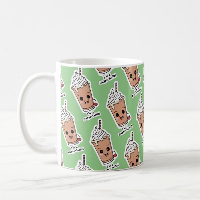 I'm Frappe-tastic | Frappe with whipped cream Coffee Mug (Left)