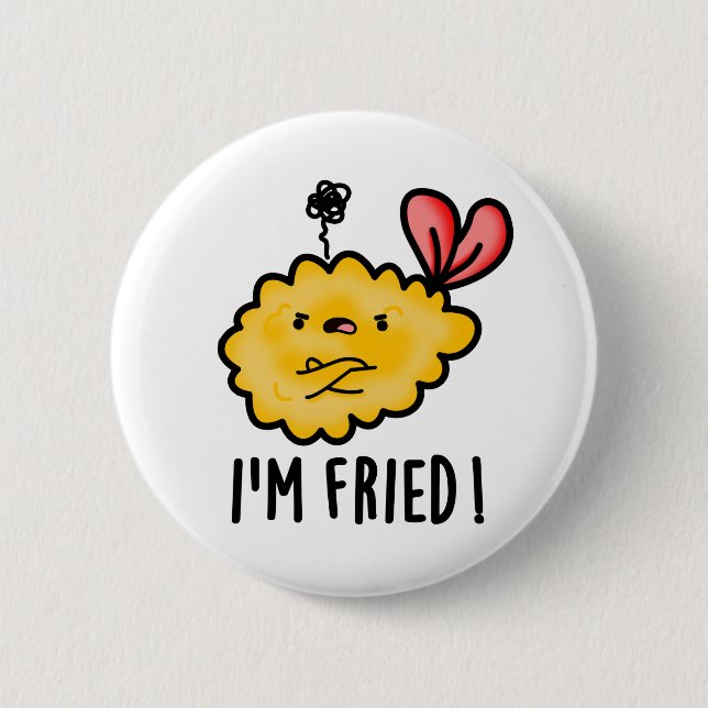 I'm Fried Funny Tempura Sushi Pun  6 Cm Round Badge (Front)