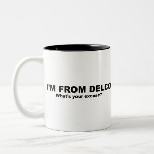 I'm From DELCO (What's your excuse?) Two-Tone Coffee Mug