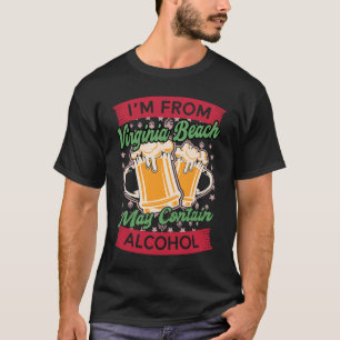 Im From Virginia Beach May Contain Alcohol VA Beer T-Shirt