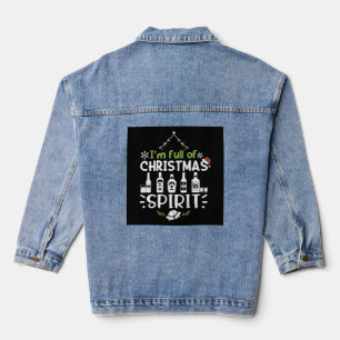 I'm Full of Christmas Spirit - Christmas Drinking Denim Jacket
