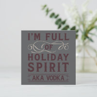 I'm Full of Holiday Spirit AKA Vodka Xmas Drinking