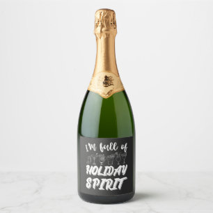 Im Full Of Holiday Spirit Christmas Drinking Sparkling Wine Label