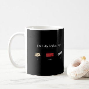 Im Fully Bricked Up Funny Gamer Meme Gen Z Coffee Mug