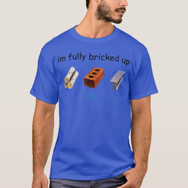Im Fully Bricked Up Funny Gamingee boy T-Shirt (Front)