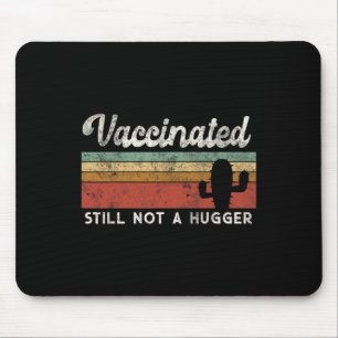 I'm Fully Vaccinated Funny Free Hug  Mouse Pad