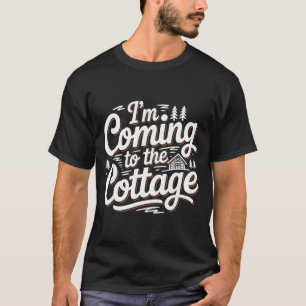 I'm Funny Coming Cottage Lake Cabin Camping T-Shirt