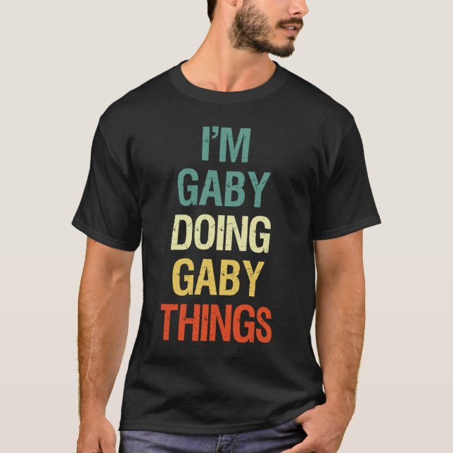 I'M Gaby Doing Gaby Things Personalised T-Shirt (Front)