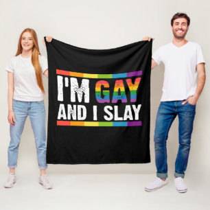 I'm Gay and I Slay LGBTQ Gay Pride  Fleece Blanket
