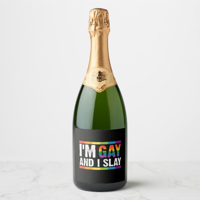 I'm Gay and I Slay LGBTQ Gay Pride  Sparkling Wine Label (Front)