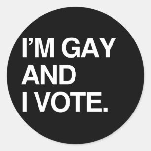 I'M GAY AND I VOTE CLASSIC ROUND STICKER