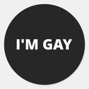 I'm Gay Classic Round Sticker