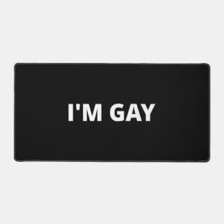 I'm Gay Desk Mat