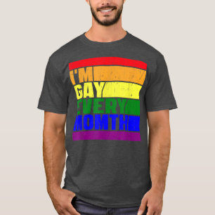 I'm Gay Every Month Vintage Rainbow Flag LGBT Prid T-Shirt