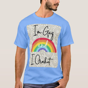 Im Gay I Crochet Craft Enthusiast Cursive Tall T-Shirt