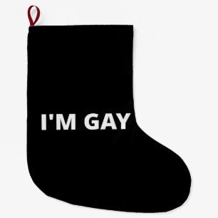 I'm Gay Large Christmas Stocking