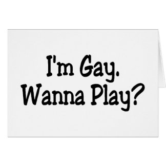 Im Gay Wanna Play