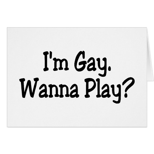 Im Gay Wanna Play (Front Horizontal)