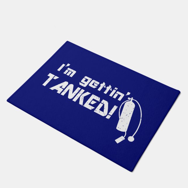 I'm Gettin Tanked Funny Scuba Diver Quote Doormat (Angled)