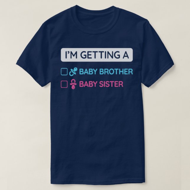 Im Getting A Baby Brother Baby Sister  T-Shirt (Design Front)