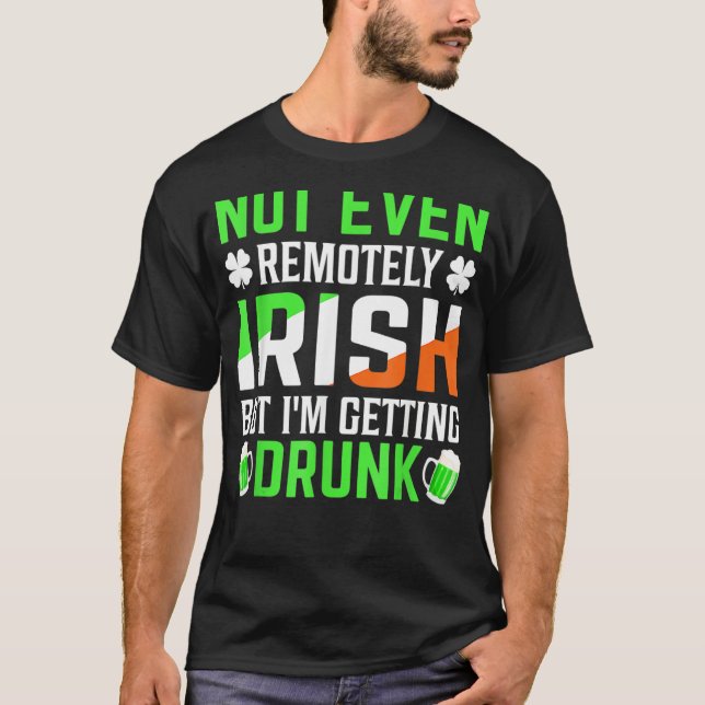 I'm Getting Drunk Irish Flag Shamrock St Patrick's T-Shirt (Front)