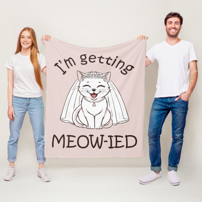I'm Getting Meow-ied! Fleece Blanket (In Situ)
