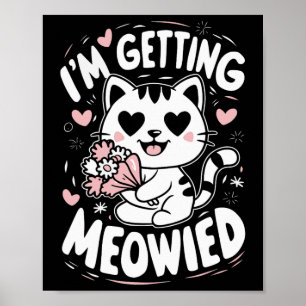 I'm Getting Meowied Poster
