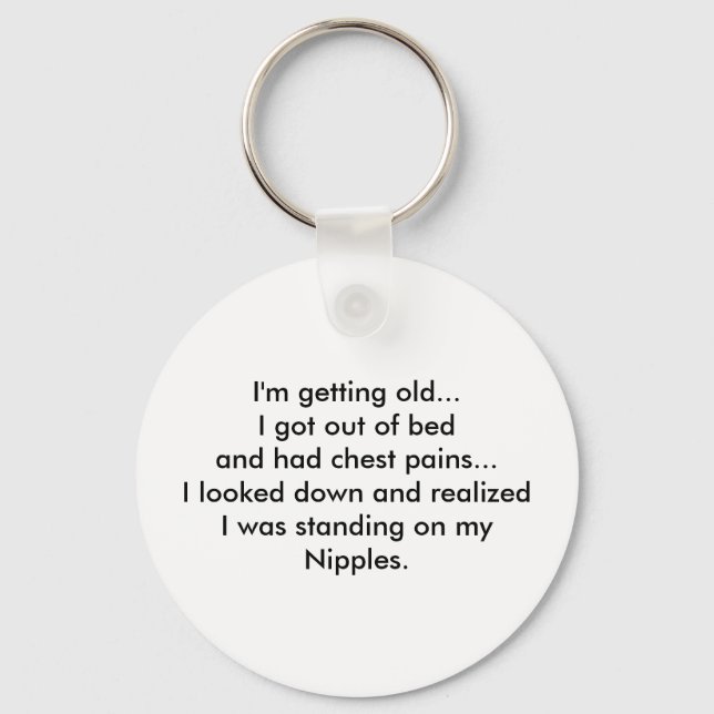 I'm getting old... - Keychain (Front)