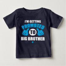 I'm getting Promoted to Big Brother T-Shirt