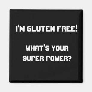 I'm Gluten Free!, What's your super power? Magnet