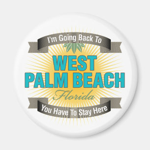 I'm Going Back To (West Palm Beach) Magnet