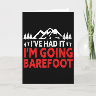 Im Going Barefoot Nature Earthing Funny Barefoot T Card