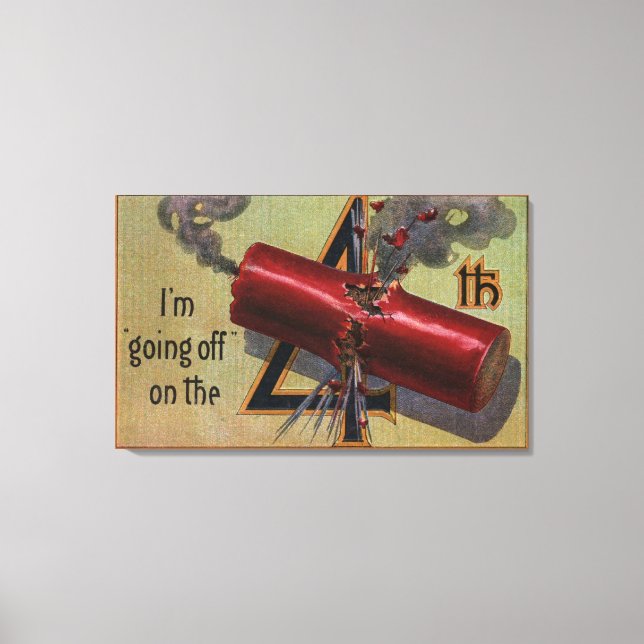 I'm Going Off on the Fourth # 2 Canvas Print (Front)