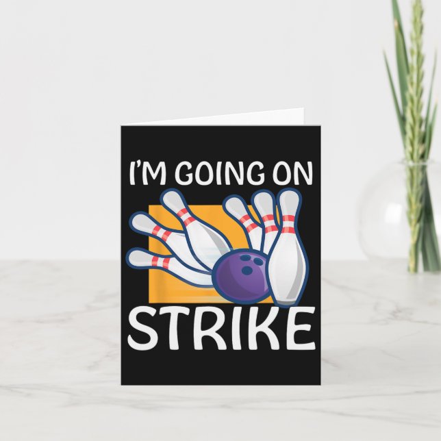 I'm Going On Strike  Card (Front)