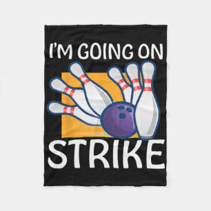 I'm Going On Strike Fleece Blanket
