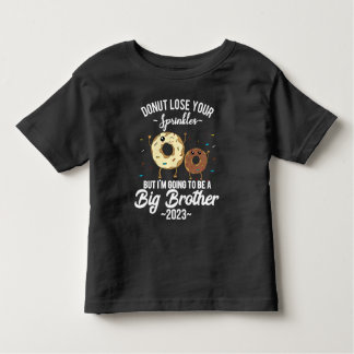 I'm Going to be a Big Brother 2023 Doughnut Toddler T-Shirt