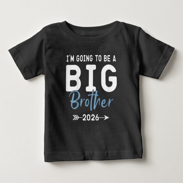 Im Going To Be a Big Brother 2026 Big Brother 2026 Baby T-Shirt (Front)