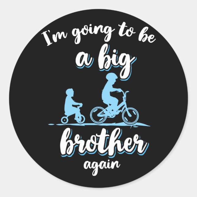 I'm Going To Be A Big Brother Again Classic Round Sticker (Front)