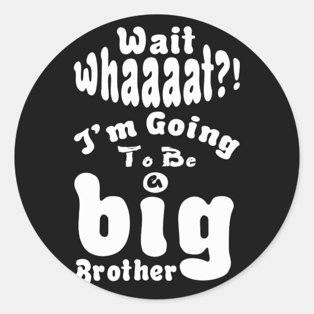 I'm Going To Be A Big Brother Sibling Classic Round Sticker (Front)